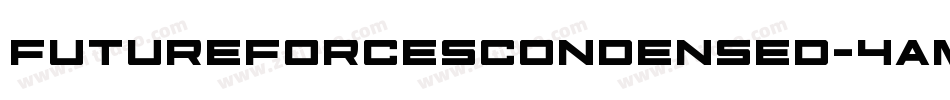 FutureForcesCondensed-4AMl字体转换 FutureForcesCondensed-4AMl字体转换