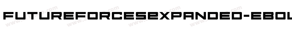 FutureForcesExpanded-eBOl字体转换 FutureForcesExpanded-eBOl字体转换