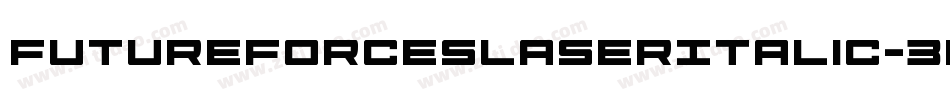 FutureForcesLaserItalic-3Dr3字体转换