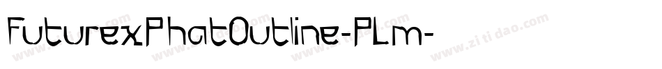 FuturexPhatOutline-PLm字体转换
