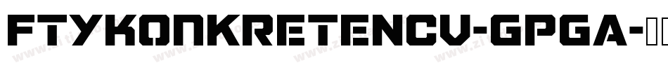 FtyKonkreteNcv-GpGa字体转换