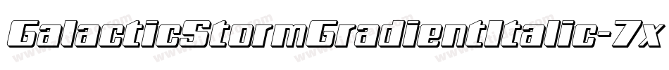 GalacticStormGradientItalic-7xVl字体转换