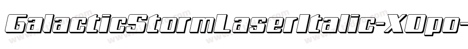 GalacticStormLaserItalic-XOpo字体转换