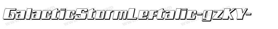 GalacticStormLeftalic-gzKY字体转换