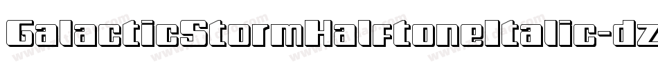 GalacticStormHalftoneItalic-dzY6字体转换