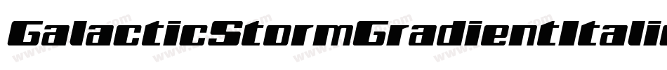 GalacticStormGradientItalic-7xVl字体转换