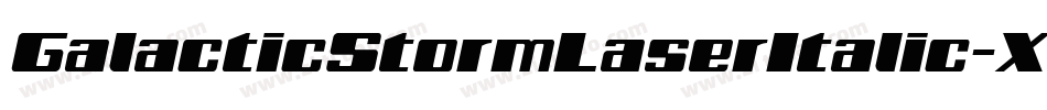 GalacticStormLaserItalic-XOpo字体转换