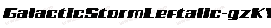 GalacticStormLeftalic-gzKY字体转换