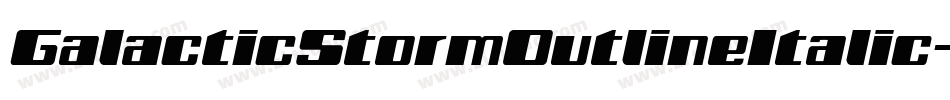 GalacticStormOutlineItalic-4OD9字体转换