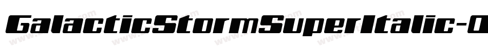GalacticStormSuperItalic-0eZ4字体转换