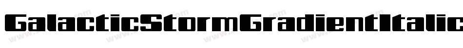 GalacticStormGradientItalic-7xVl字体转换