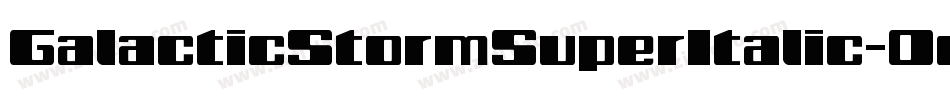 GalacticStormSuperItalic-0eZ4字体转换