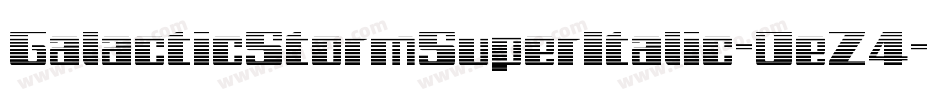 GalacticStormSuperItalic-0eZ4字体转换