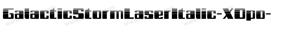 GalacticStormLaserItalic-XOpo字体转换