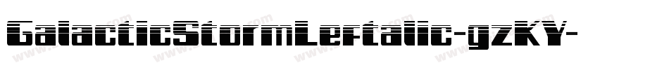 GalacticStormLeftalic-gzKY字体转换
