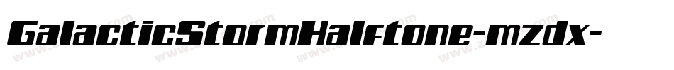GalacticStormHalftone-mzdx字体转换