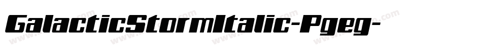 GalacticStormItalic-Pgeg字体转换