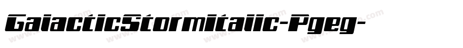 GalacticStormItalic-Pgeg字体转换