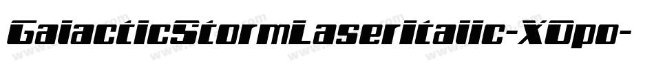 GalacticStormLaserItalic-XOpo字体转换
