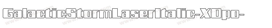 GalacticStormLaserItalic-XOpo字体转换