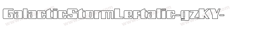 GalacticStormLeftalic-gzKY字体转换