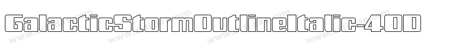 GalacticStormOutlineItalic-4OD9字体转换