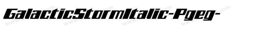 GalacticStormItalic-Pgeg字体转换