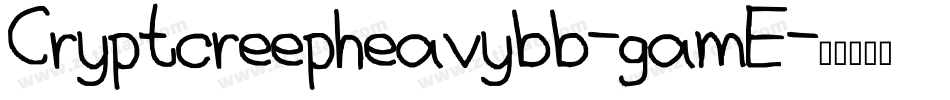 Cryptcreepheavybb-gamE字体转换
