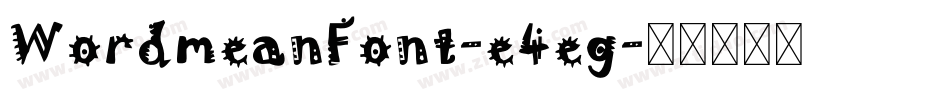 WordmeanFont-e4eg字体转换