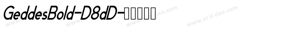 GeddesBold-D8dD字体转换
