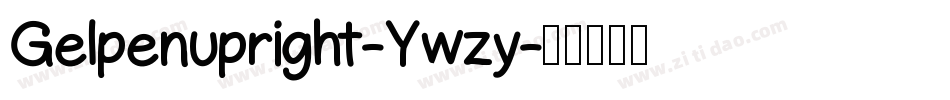 Gelpenupright-Ywzy字体转换