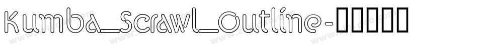 Kumba_Scrawl_Outline字体转换