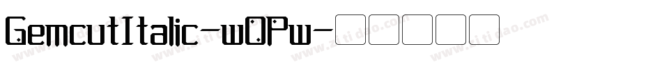 GemcutItalic-wOPw字体转换