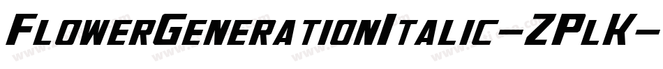 FlowerGenerationItalic-ZPlK字体转换
