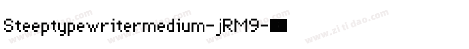 Steeptypewritermedium-jRM9字体转换