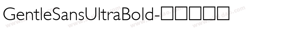 GentleSansUltraBold字体转换