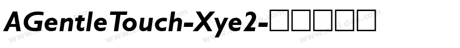 AGentleTouch-Xye2字体转换