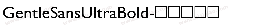 GentleSansUltraBold字体转换