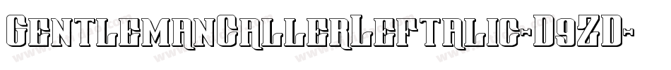 GentlemanCallerLeftalic-D9ZD字体转换