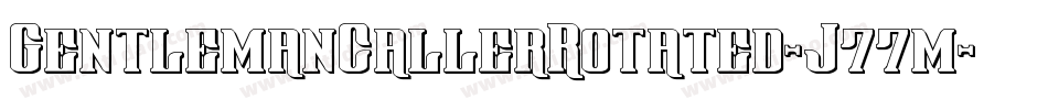 GentlemanCallerRotated-J77m字体转换