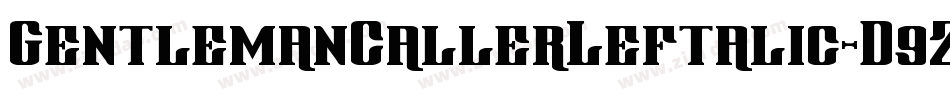 GentlemanCallerLeftalic-D9ZD字体转换