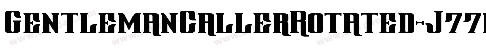 GentlemanCallerRotated-J77m字体转换
