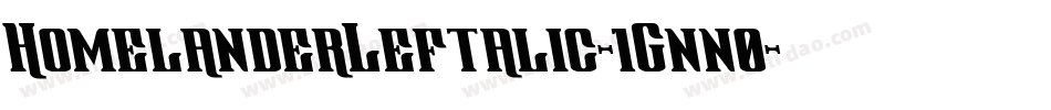 HomelanderLeftalic-1Gnn0字体转换
