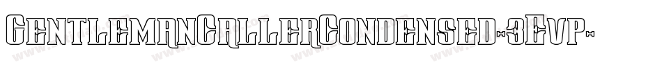 GentlemanCallerCondensed-3Evp字体转换