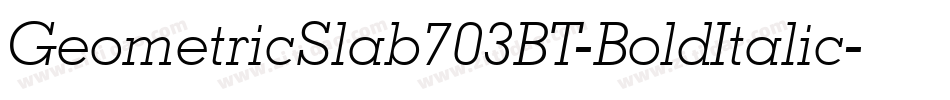 GeometricSlab703BT-BoldItalic字体转换