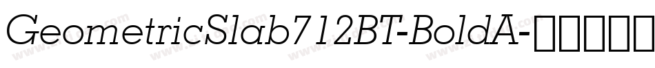 GeometricSlab712BT-BoldA字体转换