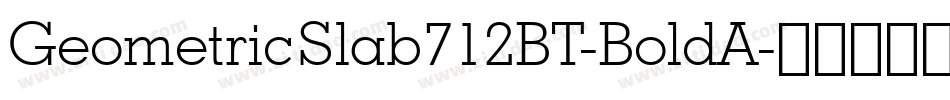 GeometricSlab712BT-BoldA字体转换