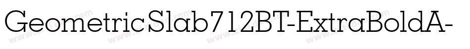 GeometricSlab712BT-ExtraBoldA字体转换