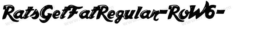 RatsGetFatRegular-RoW6字体转换