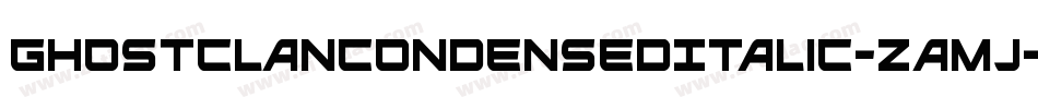 GhostClanCondensedItalic-ZAMJ字体转换
